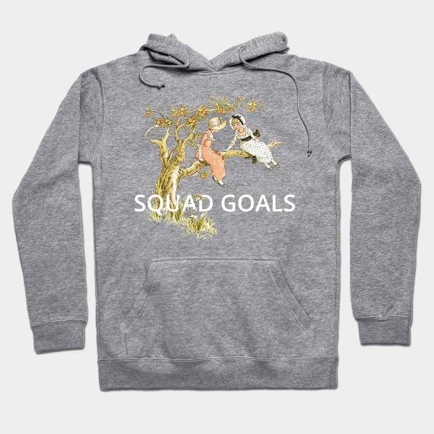 squad goals Hoodie by ShittyQuotes